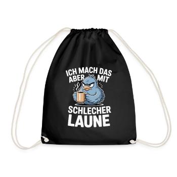  Ich Mach Das Aber Mit Schlecher Laune Mürrischer - Turnbeutel - Schwarz - Vorne