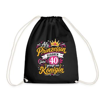 Prinzessin 40 Geburtstag Königin - Turnbeutel - Schwarz - Vorne