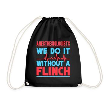 Anesthesiologist Without A Flinch Anesthesia - Drawstring Bag - black - Front