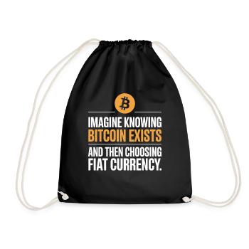 Bitcoin Imagine Knowing Bitcoin Exists Krypto BTC - Turnbeutel - Schwarz - Vorne