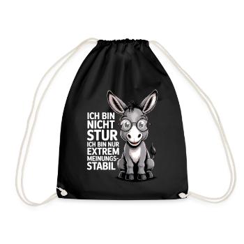 Ich bin nicht stur nur extrem meinungsstabil, Esel - Turnbeutel - Schwarz - Vorne