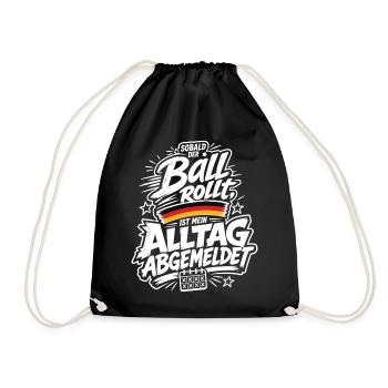 Ball rollt Alltag abgemeldet - Turnbeutel - Schwarz - Vorne