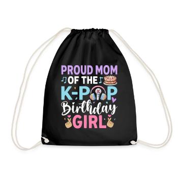 Proud Mom of The K-Pop Birthday Girl - Turnbeutel - Schwarz - Vorne