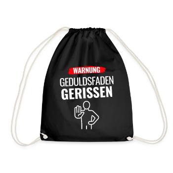 Warnung Geduldsfaden gerissen - Turnbeutel - Schwarz - Vorne