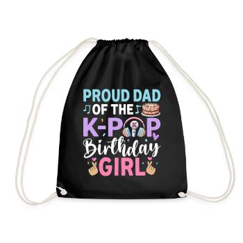 Proud Dad of The K-Pop Birthday Girl - Drawstring Bag - black - Front