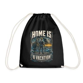 Oil Rig Rig Worker Home Is A Vacation - Drawstring Bag - black - Front