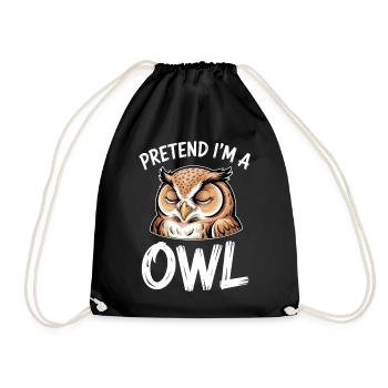 Owl Sayings Owl Funny Owls Gift - Drawstring Bag - black - Front