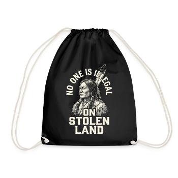 No one is illegal on stolen land - Drawstring Bag - black - Front