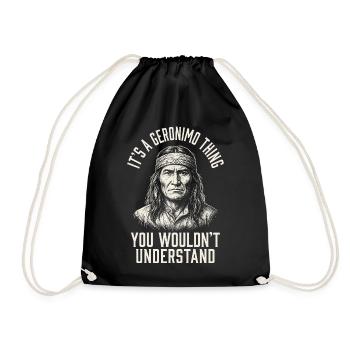 Geronimo Saying: You wouldn't understand it - Drawstring Bag - black - Front