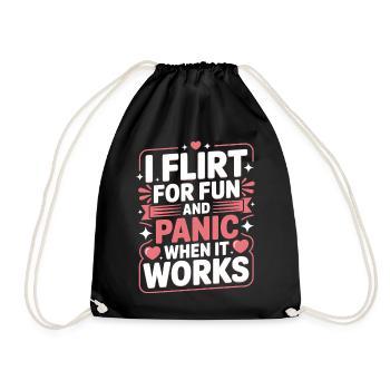 I Flirt For Fun Panic When It Works Flirten Single - Drawstring Bag - black - Front