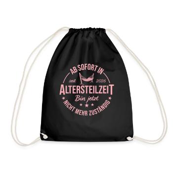 Frührente 2026 Ab sofort in Altersteilzeit - Turnbeutel - Schwarz - Vorne
