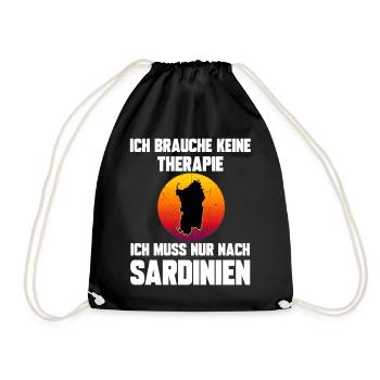 Ich brauche keine Therapie ich muss nach Sardinien - Turnbeutel - Schwarz - Vorne