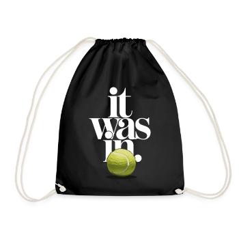 Balle de Tennis It Was In | Humour Sport Match - Sac de sport léger - noir - Devant