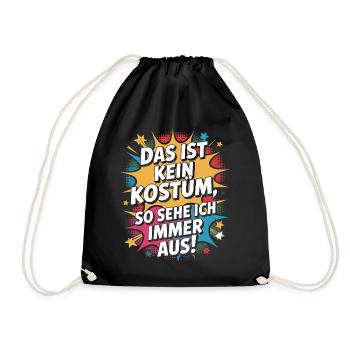 Karneval Das Ist Kein Kostüm Fasching Halloween - Turnbeutel - Schwarz - Vorne