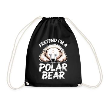 Polar Bear Sayings Polar Bears Funny Polar Bear Gift - Drawstring Bag - black - Front