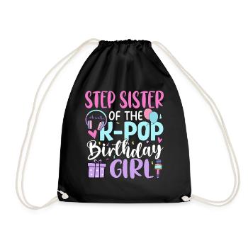 Step Sister of The K-Pop Birthday Girl - Turnbeutel - Schwarz - Vorne