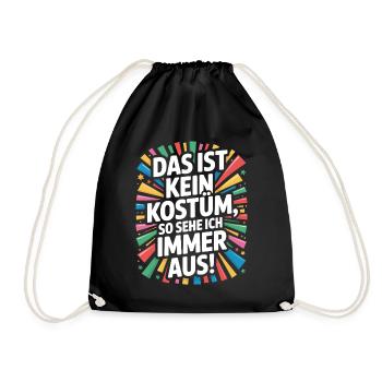 Karneval Das Ist Kein Kostüm Fasching Halloween - Turnbeutel - Schwarz - Vorne