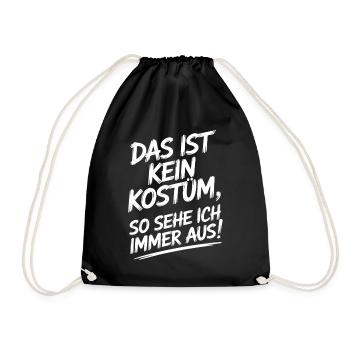 Karneval Das Ist Kein Kostüm Fasching Halloween - Turnbeutel - Schwarz - Vorne