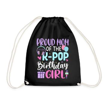 Proud Mom of The K-Pop Birthday Girl - Drawstring Bag - black - Front