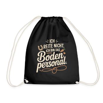 Pferde Ich Reite Nicht Ich Bin Das Bodenpersonal - Turnbeutel - Schwarz - Vorne