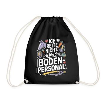 Pferde Ich Reite Nicht Ich Bin Das Bodenpersonal - Turnbeutel - Schwarz - Vorne