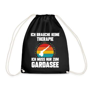 Ich brauche keine Therapie ich muss zum Gardasee - Turnbeutel - Schwarz - Vorne