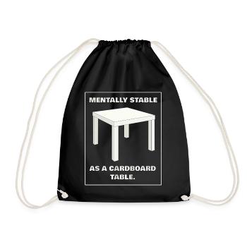 MENTALLY STABLE AS A CARDBOARD TABLE - weiß - Turnbeutel - Schwarz - Vorne
