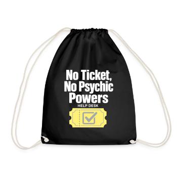 Help Desk IT Guy No Ticket No Psychic Powers Humor - Drawstring Bag - black - Front