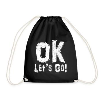 ok let's go - Turnbeutel - Schwarz - Vorne