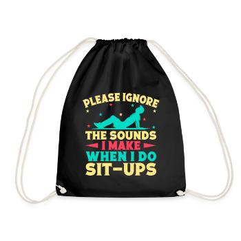 Fitness Fanatics Ignore The Sounds Make Sit-Ups - Turnbeutel - Schwarz - Vorne