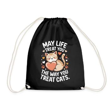 Katze May Life Treat You Cats Katzenmama Katzen - Turnbeutel - Schwarz - Vorne