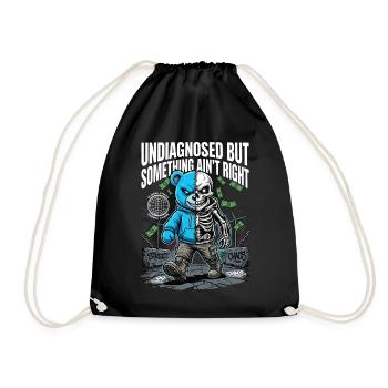Not diagnosed, but something is wrong - Drawstring Bag - black - Front