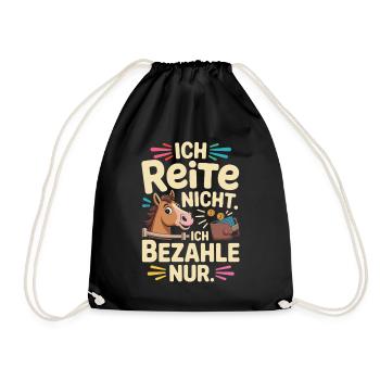 Reite Nicht Bezahle Pferdepapa Pferdemama Pferde - Turnbeutel - Schwarz - Vorne