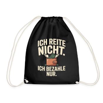 Reite Nicht Bezahle Pferdepapa Pferdemama Pferde - Turnbeutel - Schwarz - Vorne