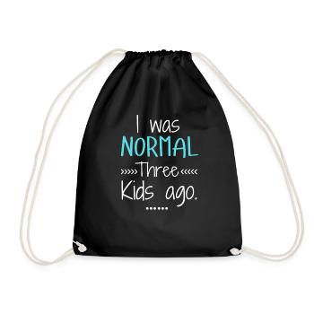 I Was Normal Three Kids Ago Funny Mom - Drawstring Bag - black - Front