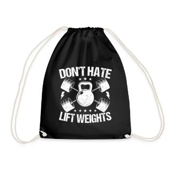 Powerlifting Bodybuilder Don´t Hate Lift Weights - Turnbeutel - Schwarz - Vorne