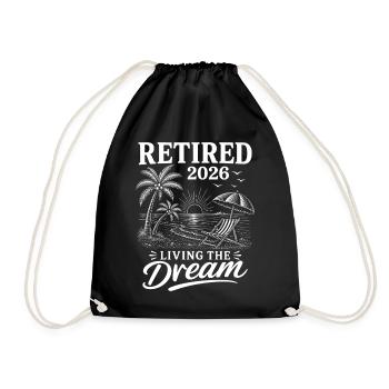 Retired 2026 Living The Dream - Turnbeutel - Schwarz - Vorne