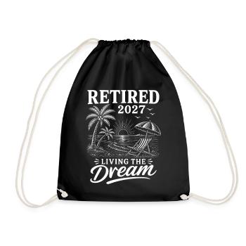 Retired 2027 Living The Dream - Turnbeutel - Schwarz - Vorne