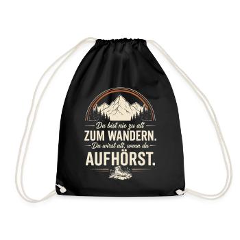 du bist nie zu alt zum wandern du wirst alt wen - Turnbeutel - Schwarz - Vorne