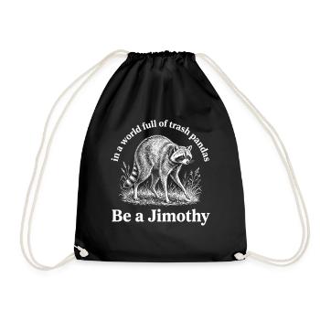Sei ein Jimothy-Waschbär. - Turnbeutel - Schwarz - Vorne
