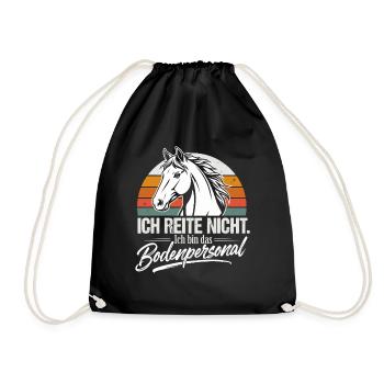  Ich Reite Nicht Ich Bin Das Bodenpersonal Pferd - Turnbeutel - Schwarz - Vorne