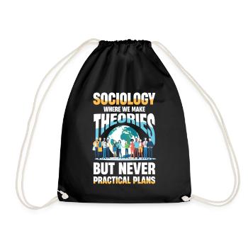 Sociology Where We Make Theories But Never - Drawstring Bag - black - Front
