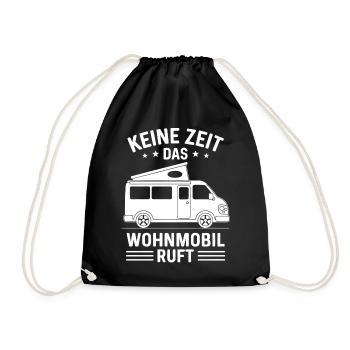 Keine Zeit das Wohnmobil ruft Camping Sprüche - Turnbeutel - Schwarz - Vorne