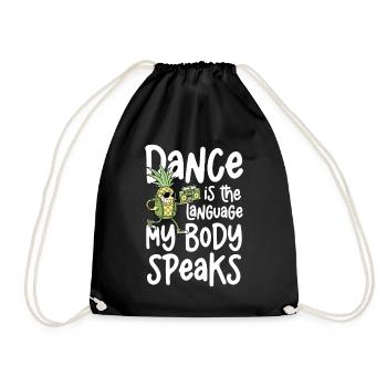 Dancing is the language my body speaks - Drawstring Bag - black - Front