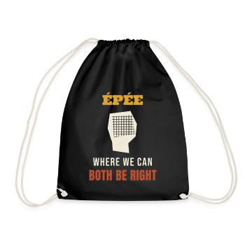 Fencing Epee Where We Can Both Be Right Funny Fenc - Turnbeutel - Schwarz - Vorne