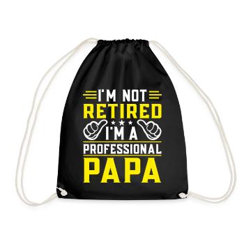 Ich bin nicht im Ruhestand, ich bin ein professioneller Papa, Opa - Turnbeutel - Schwarz - Vorne