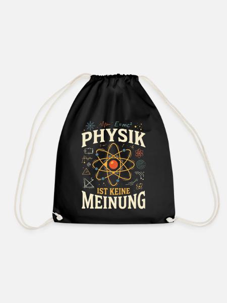 Physik ist Keine Meinung - Turnbeutel - Schwarz