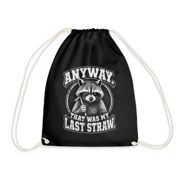 Letzter Stroh Raccoon Humor - Turnbeutel - Schwarz - Vorne