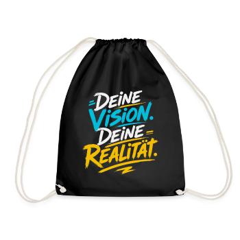 Deine Vision, Deine Realität - Turnbeutel - Schwarz - Vorne