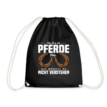 Das ist so ein Pferde Ding... - Turnbeutel - Schwarz - Vorne